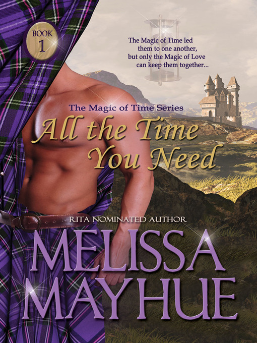 Title details for All the Time You Need by Melissa Mayhue - Available